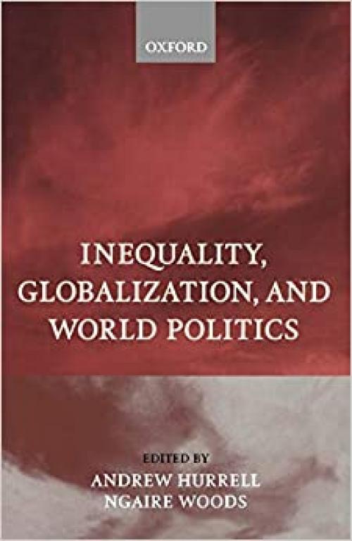  Inequality, Globalization, and World Politics 