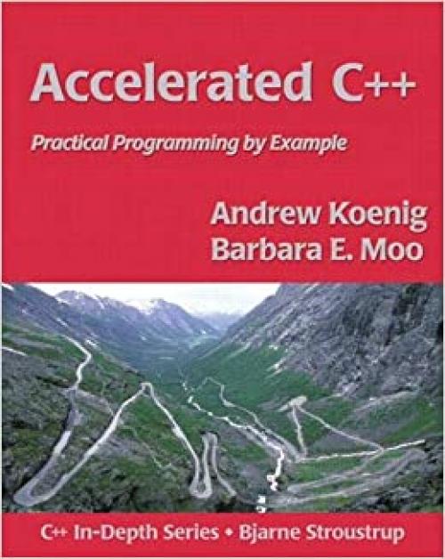  Accelerated C++: Practical Programming by Example 