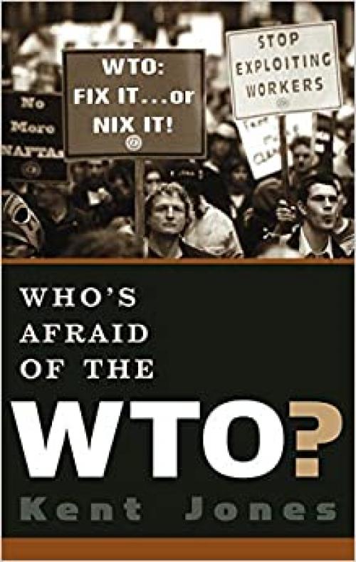  Who's Afraid of the WTO? 