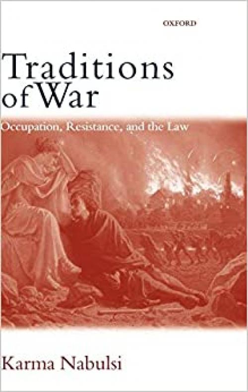  Traditions of War: Occupation, Resistance and the Law 