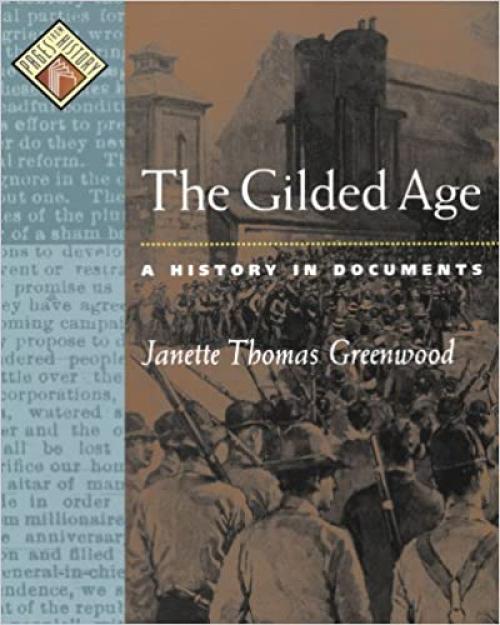  The Gilded Age: A History in Documents (Pages from History) 