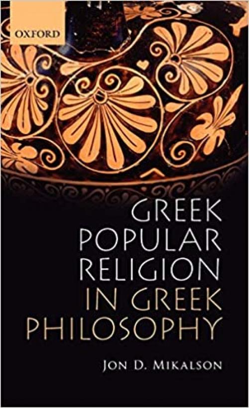  Greek Popular Religion in Greek Philosophy 