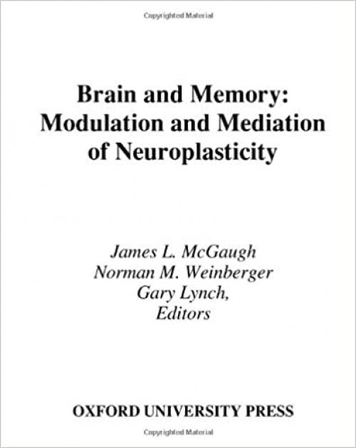  Brain and Memory: Modulation and Mediation of Neuroplasticity 