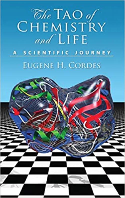  The Tao of Chemistry and Life: A Scientific Journey 