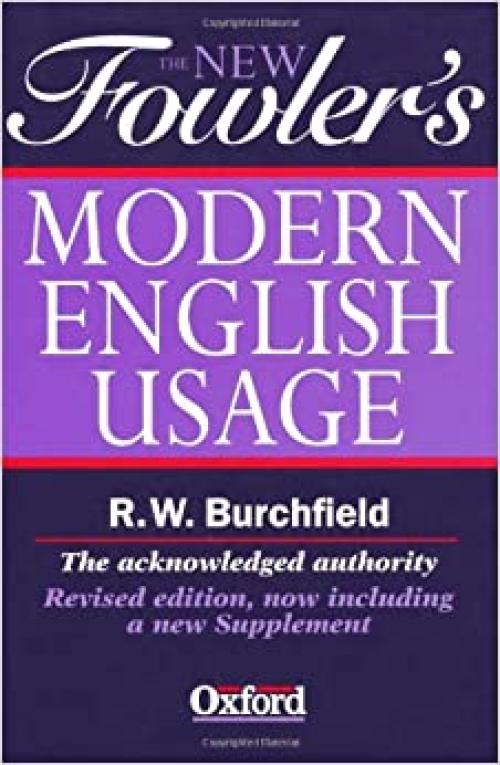  The New Fowler's Modern English Usage (New Fowler's Modern English Usage, 3rd Ed) 