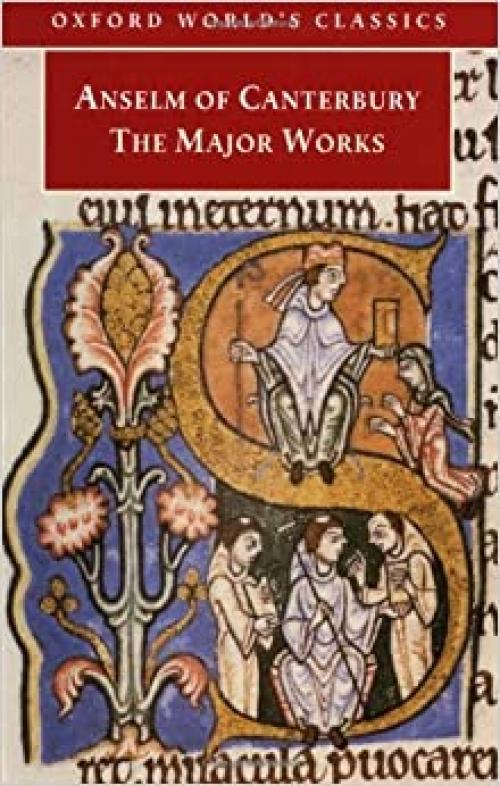  Anselm of Canterbury: The Major Works (Oxford World's Classics) 