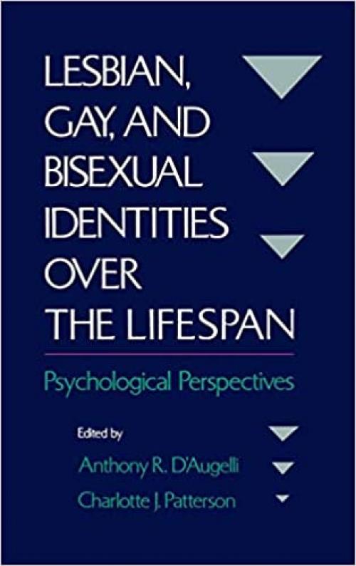  Lesbian, Gay, and Bisexual Identities over the Lifespan: Psychological Perspectives 