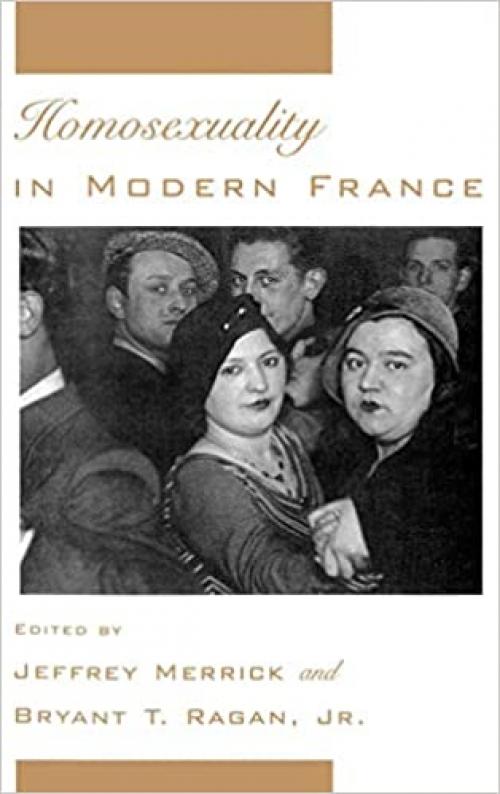  Homosexuality in Modern France (Studies in the History of Sexuality) 