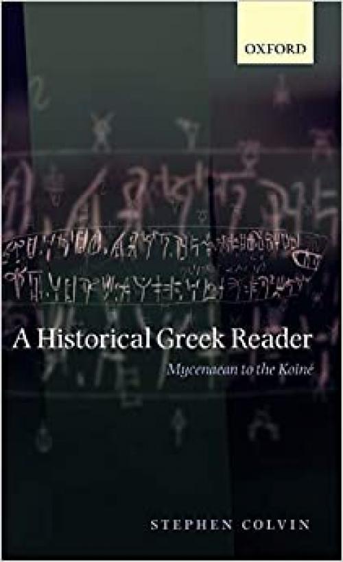  A Historical Greek Reader: Mycenaean to the Koine 