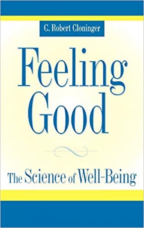  Feeling Good: The Science of Well-Being 