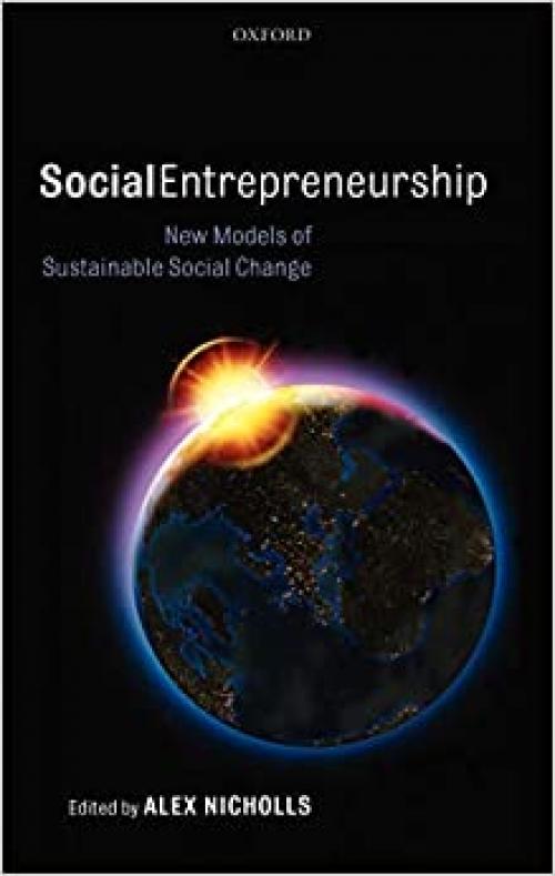  Social Entrepreneurship: New Models of Sustainable Social Change 