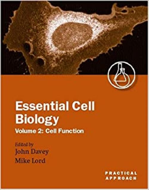  Essential Cell Biology: A Practical Approach Volume 2: Cell Function (Practical Approach Series, 256) 