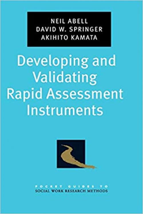  Developing and Validating Rapid Assessment Instruments (Pocket Guide to Social Work Research Methods) 