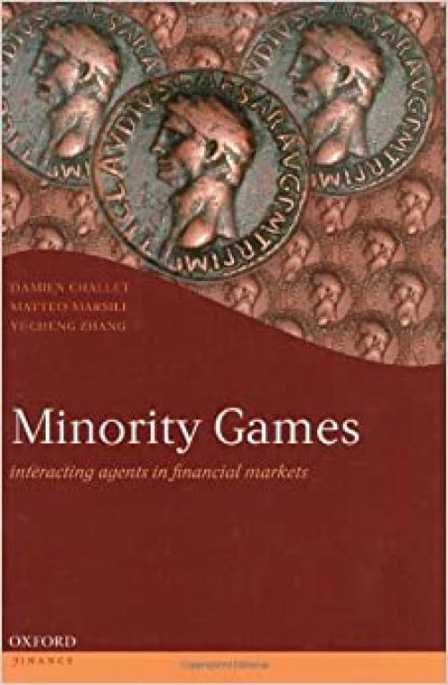  Minority Games: Interacting agents in financial markets (Oxford Finance Series) 