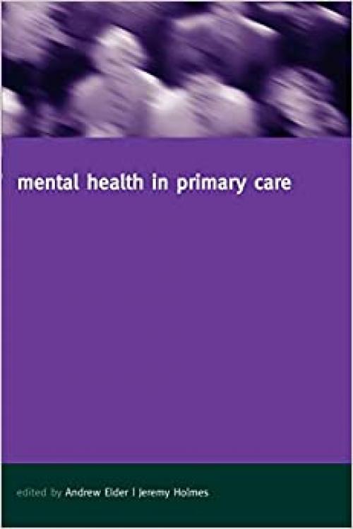  Mental Health in Primary Care: A New Approach (Oxford General Practice) 