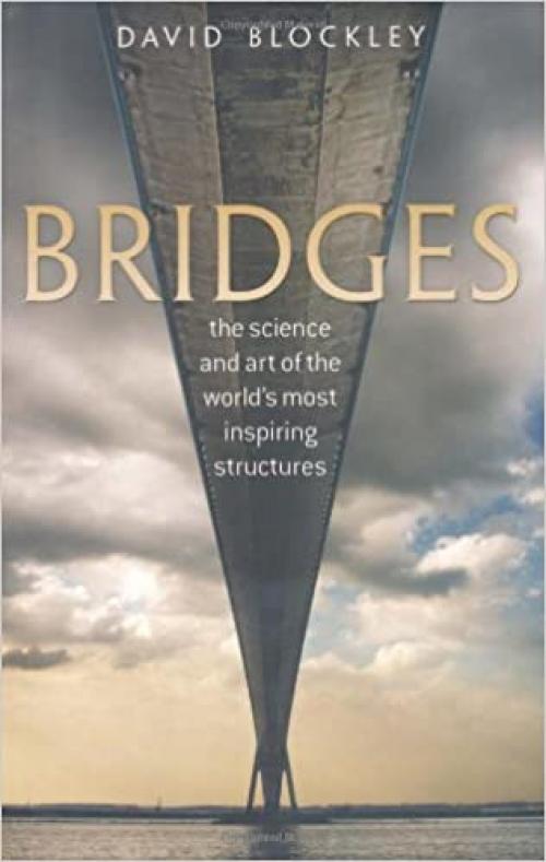  Bridges: The science and art of the world's most inspiring structures 