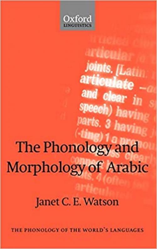  The Phonology and Morphology of Arabic (The Phonology of the World's Languages) 