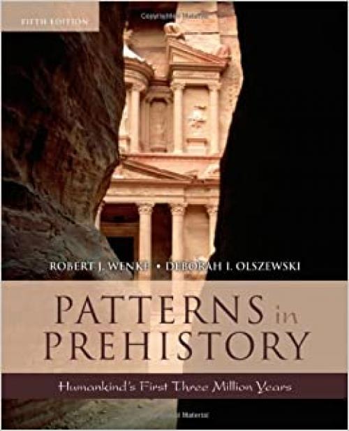  Patterns in Prehistory: Humankind's First Three Million Years, 5th Edition (Casebooks in Criticism) 