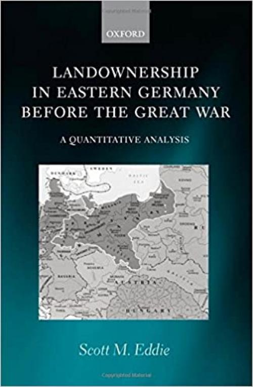  Landownership in Eastern Germany Before the Great War: A Quantitative Analysis 