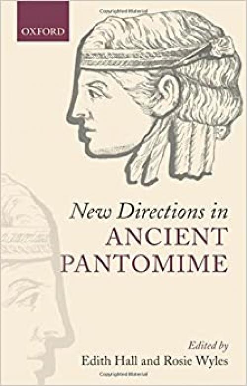  New Directions in Ancient Pantomime 