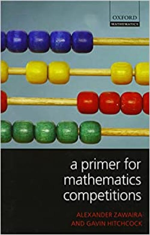  A Primer for Mathematics Competitions (Oxford Mathematics (Hardcover Unnumbered)) 