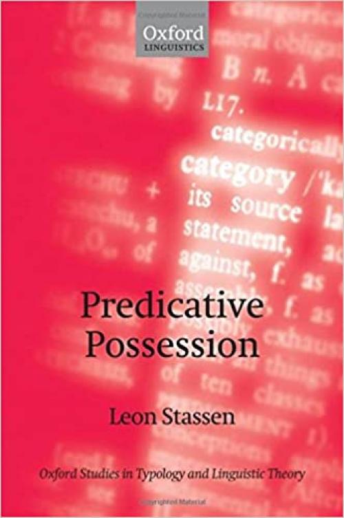  Predicative Possession (Oxford Studies in Typology and Linguistic Theory) 