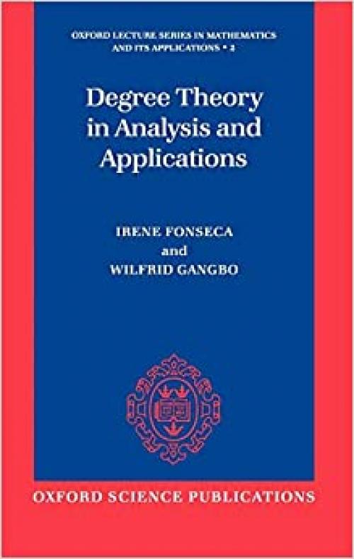  Degree Theory in Analysis and Applications (Oxford Lecture Series in Mathematics and Its Applications, 2) 