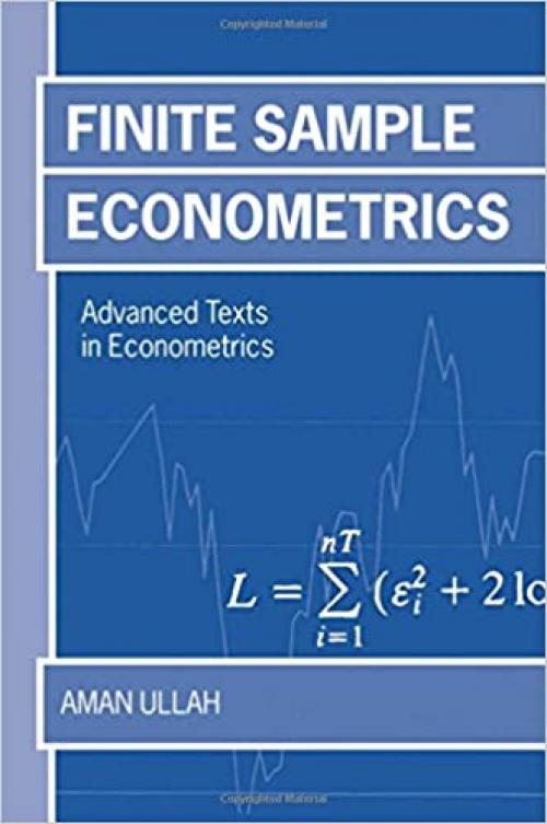  Finite Sample Econometrics (Advanced Texts in Econometrics) 