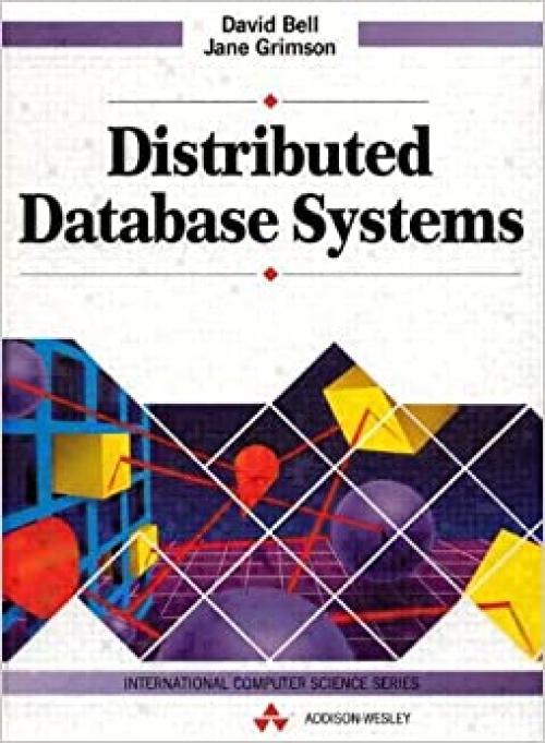  Distributed Database Systems (International Computer Science Series) 