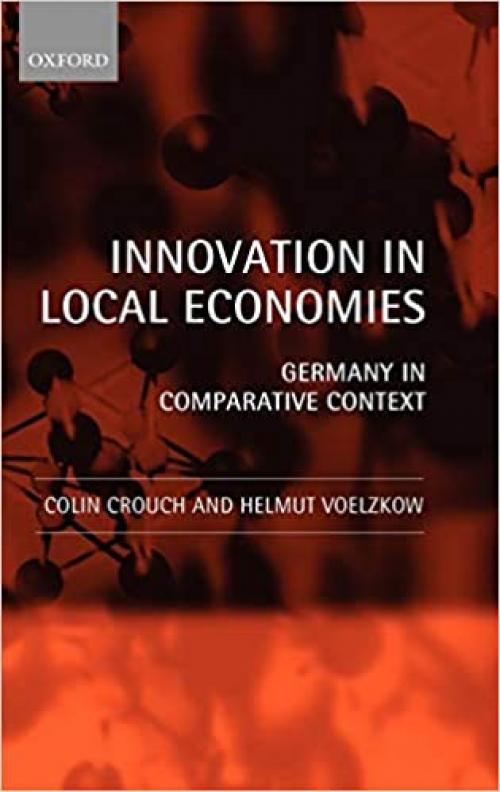  Innovation in Local Economies: Germany in Comparative Context 