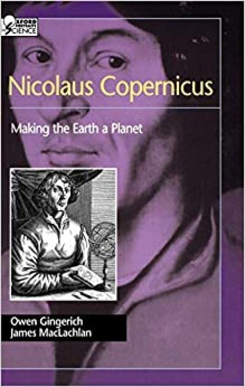  Nicolaus Copernicus: Making the Earth a Planet 