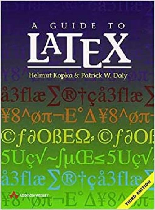  A Guide to LATEX: Document Preparation for Beginners and Advanced Users (3rd Edition) 