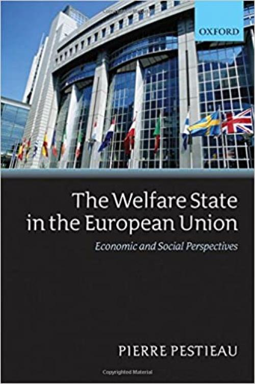  The Welfare State in the European Union: Economic and Social Perspectives 