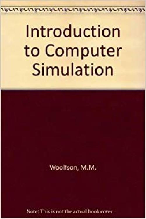  An Introduction to Computer Simulation 