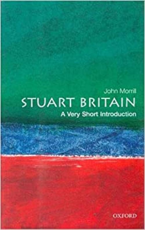  Stuart Britain: A Very Short Introduction 