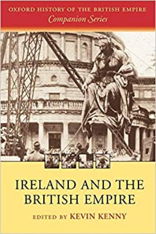  Ireland and the British Empire (Oxford History of the British Empire Companion Series) 