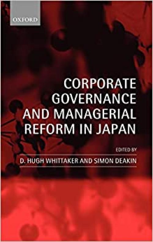  Corporate Governance and Managerial Reform in Japan 