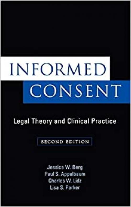  Informed Consent: Legal Theory and Clinical Practice 