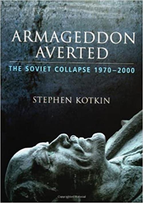  Armageddon Averted: The Soviet Collapse, 1970-2000 