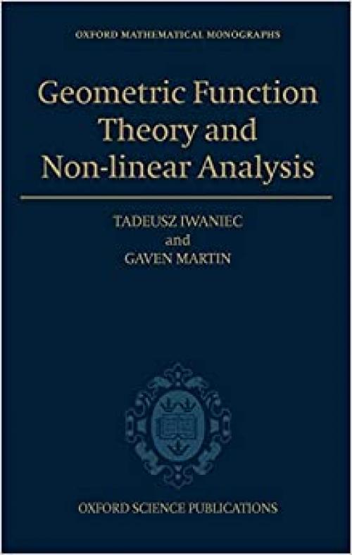  Geometric Function Theory and Non-linear Analysis 