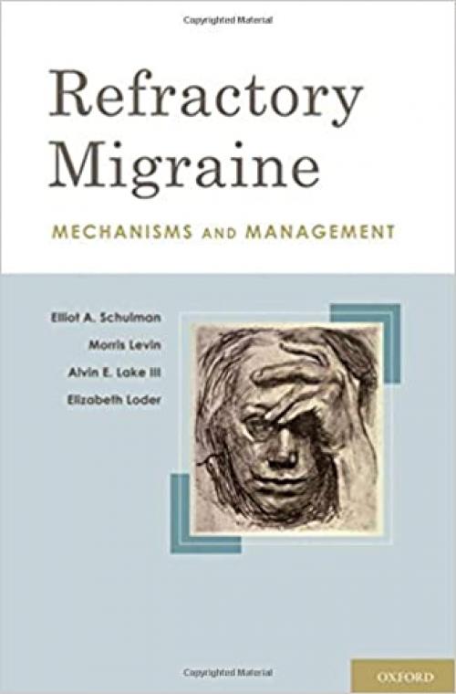  Refractory Migraine: Mechanisms and Management 