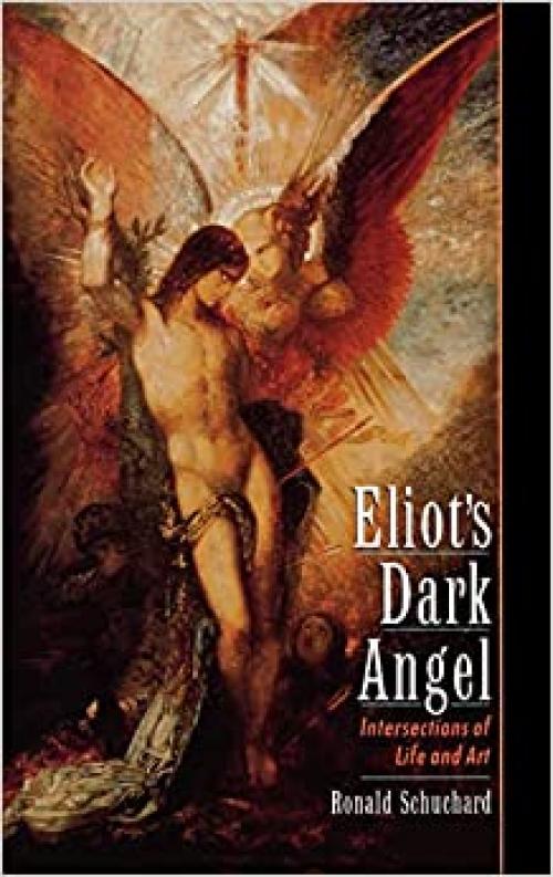  Eliot's Dark Angel: Intersections of Life and Art 