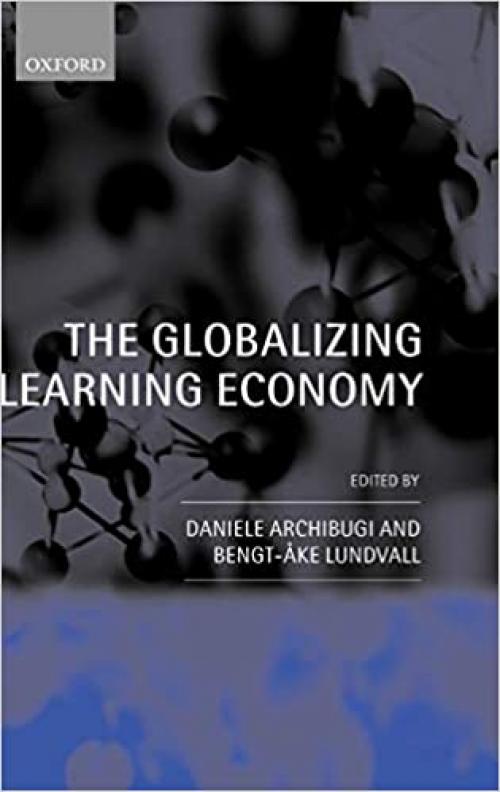  The Globalizing Learning Economy: Major Socio-Economic Trends and European Innovation Policy 