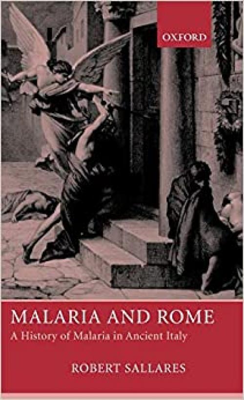  Malaria and Rome: A History of Malaria in Ancient Italy 