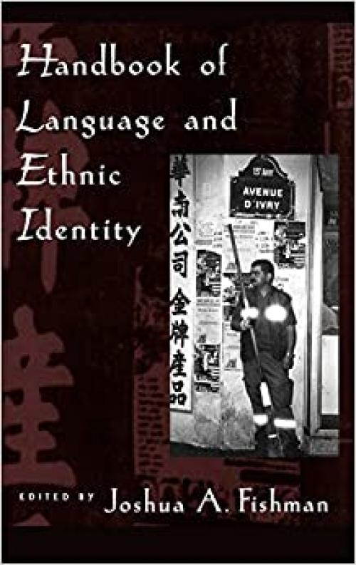  Handbook of Language and Ethnic Identity 