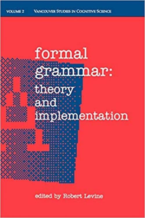  Formal Grammar: Theory and Implementation (|c NDCS |t New Directions in Cognitive Science) 