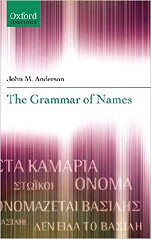  The Grammar of Names (Oxford Linguistics) 