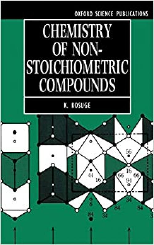  Chemistry of Non-stoichiometric Compounds (Oxford Science Publications) 