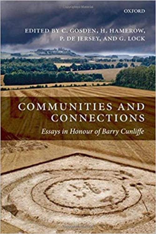  Communities and Connections: Essays in Honour of Barry Cunliffe 