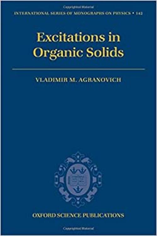  Excitations in Organic Solids (International Series of Monographs on Physics) 